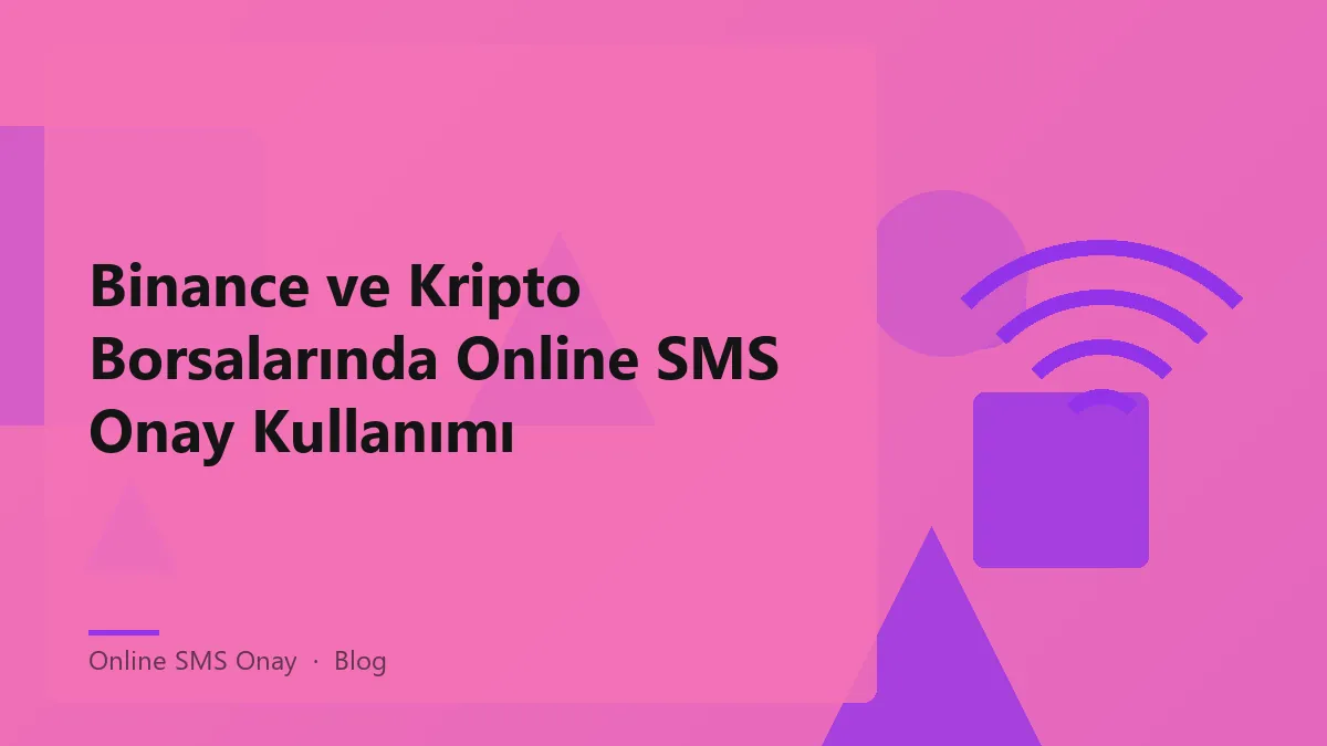 Online SMS onay kullanımının kripto borsalarındaki önemi