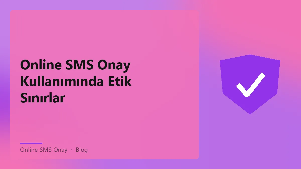 Online SMS onay hizmeti ve etik kullanımı ile ilgili grafik