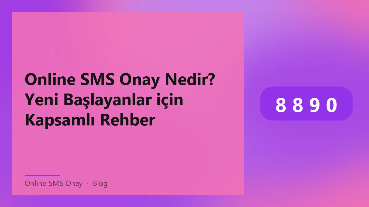Online SMS onay hizmetinin detayları ve nasıl çalıştığı hakkında bilgi.
