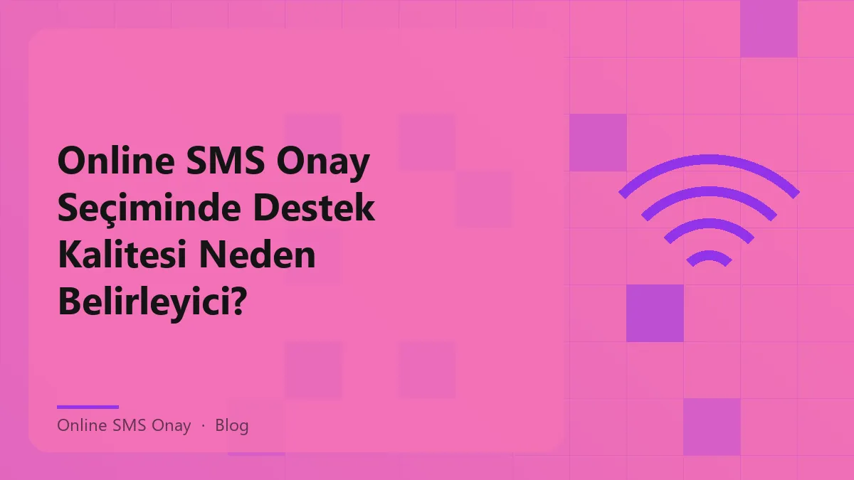 Online SMS onay hizmetinin destek kalitesi ile ilgili görsel
