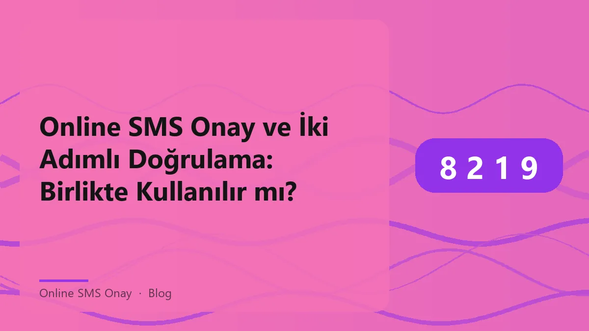 Online SMS Onay hizmetinin güvenlik avantajları