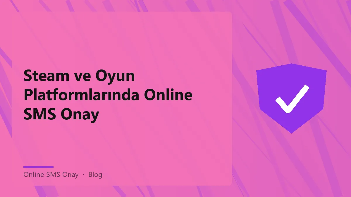 Online SMS onay ile oyun platformlarında güvenli hesap doğrulama