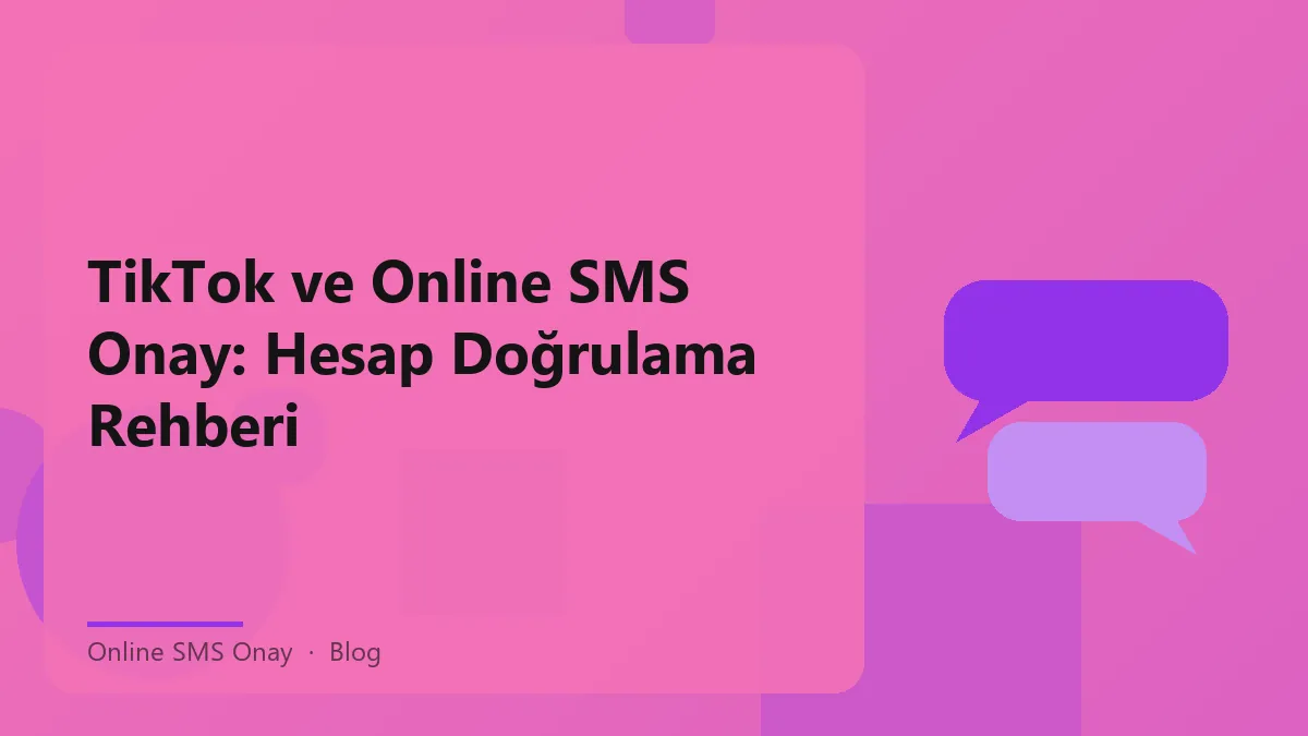 TikTok hesabı için online SMS onay süreci